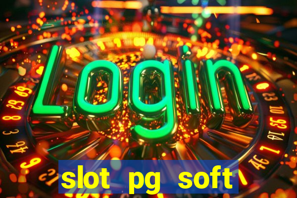 slot pg soft porcentagem grátis