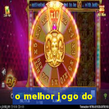 o melhor jogo do