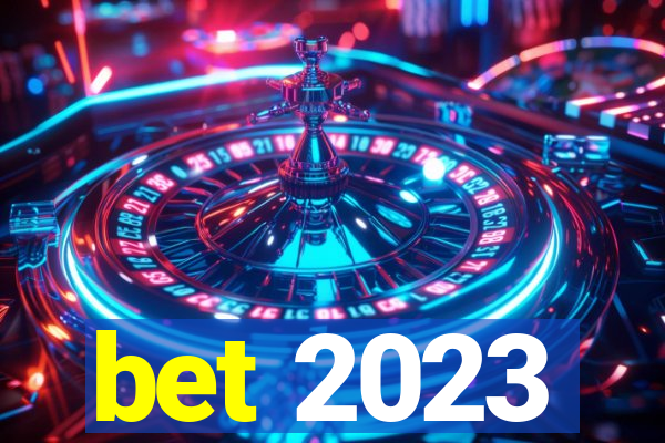 bet 2023