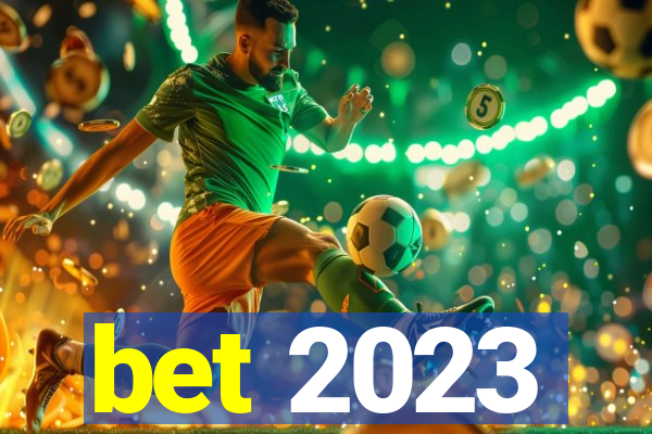 bet 2023