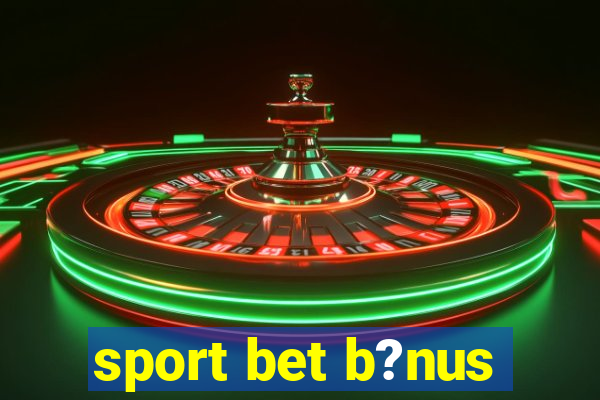 sport bet b?nus