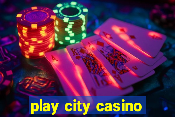 play city casino