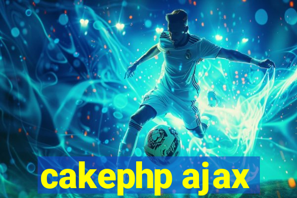 cakephp ajax