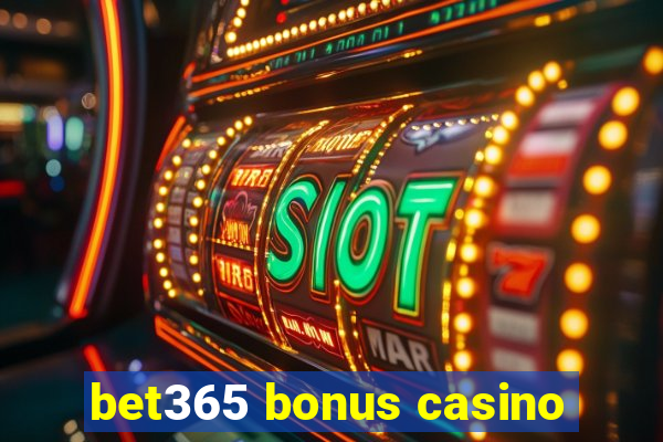 bet365 bonus casino