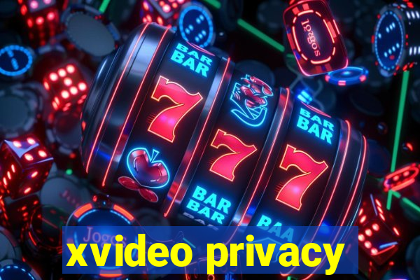 xvideo privacy