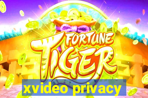 xvideo privacy