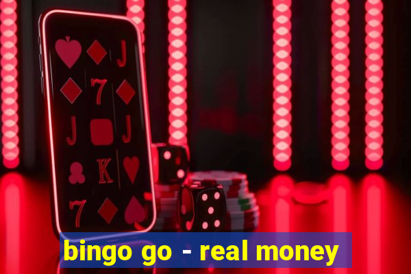 bingo go - real money