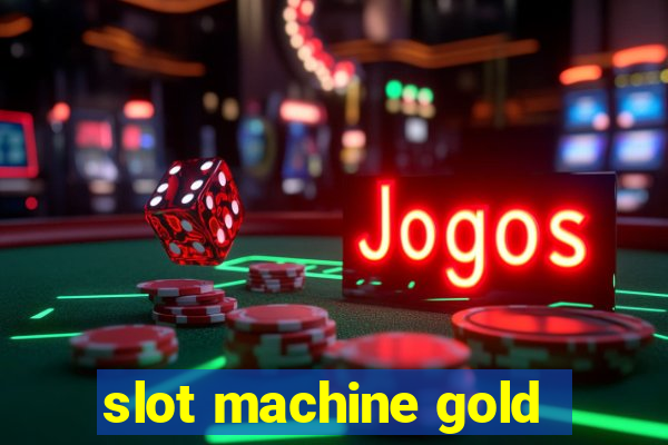 slot machine gold