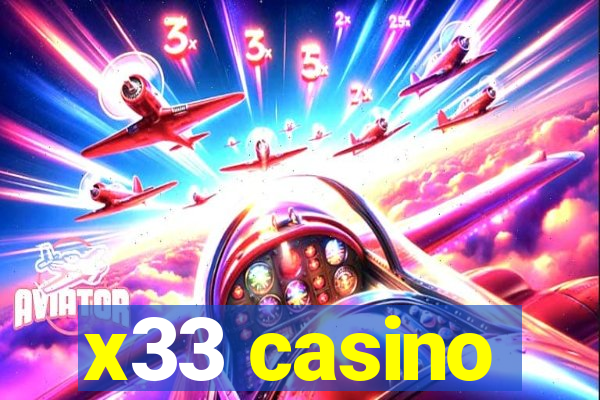 x33 casino