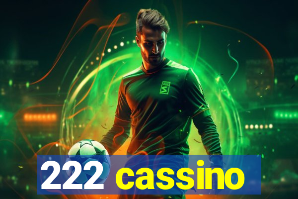 222 cassino