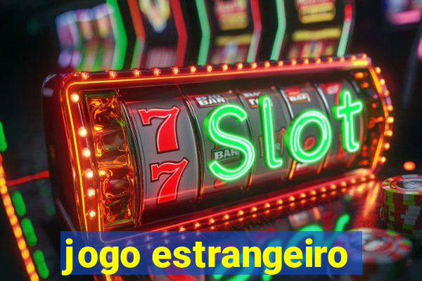 jogo estrangeiro