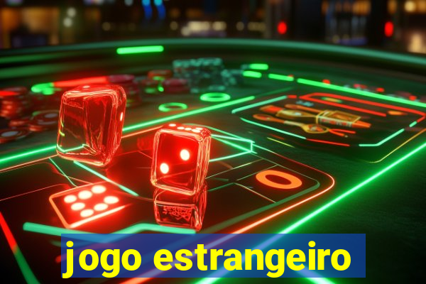 jogo estrangeiro