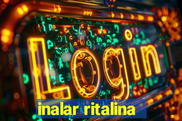 inalar ritalina