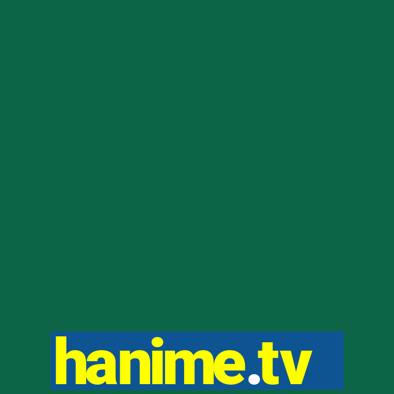 hanime.tv