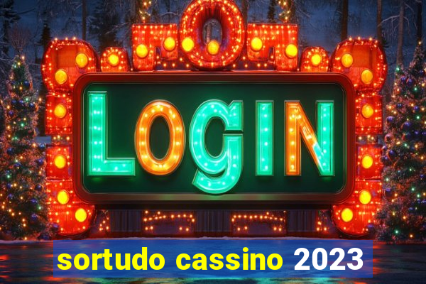 sortudo cassino 2023