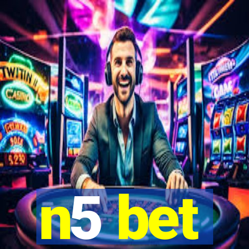 n5 bet