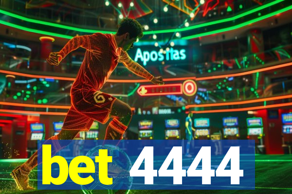 bet 4444