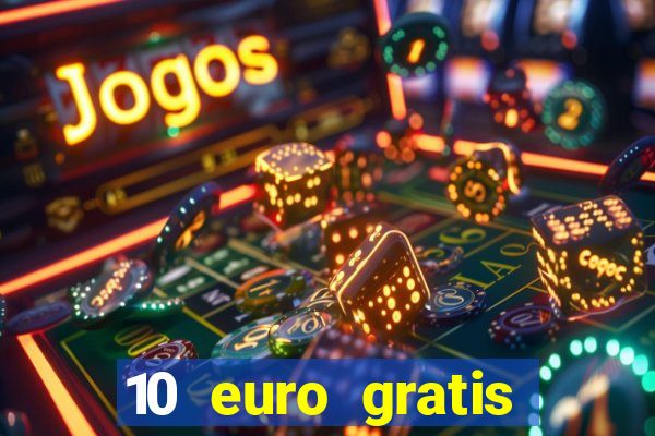 10 euro gratis casino geld