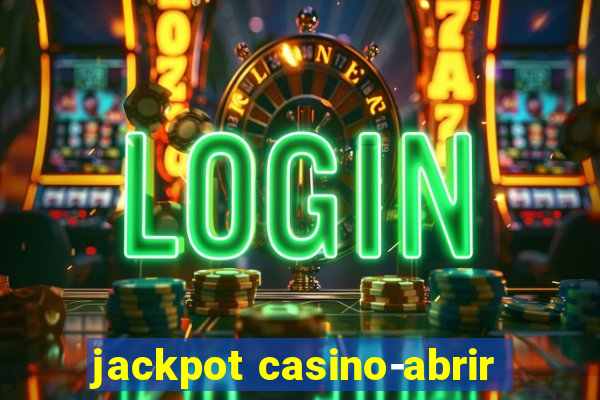 jackpot casino-abrir