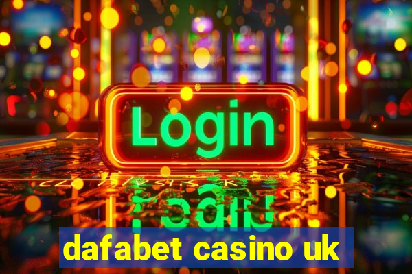 dafabet casino uk