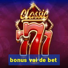 bonus vai de bet