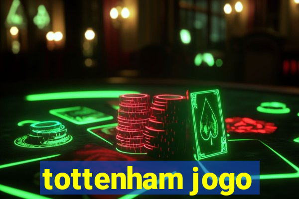 tottenham jogo