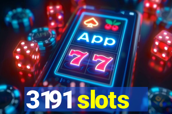 3191 slots