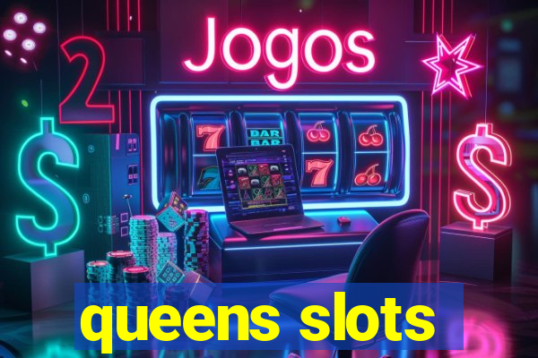 queens slots