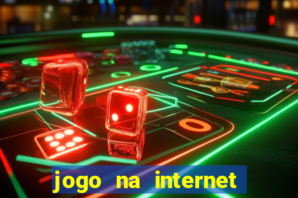 jogo na internet que ganha dinheiro