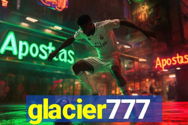 glacier777