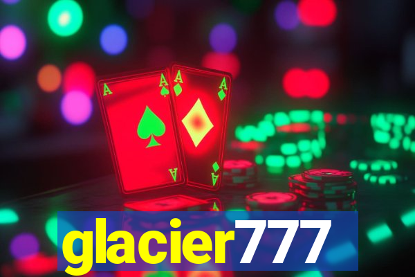 glacier777