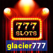 glacier777