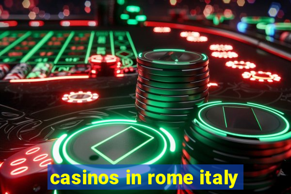 casinos in rome italy