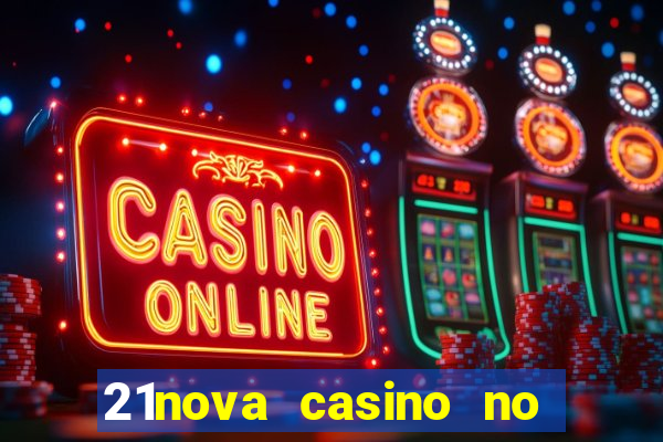 21nova casino no deposit bonus code