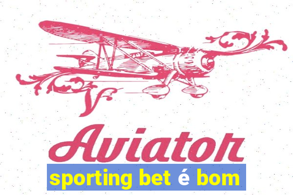 sporting bet é bom