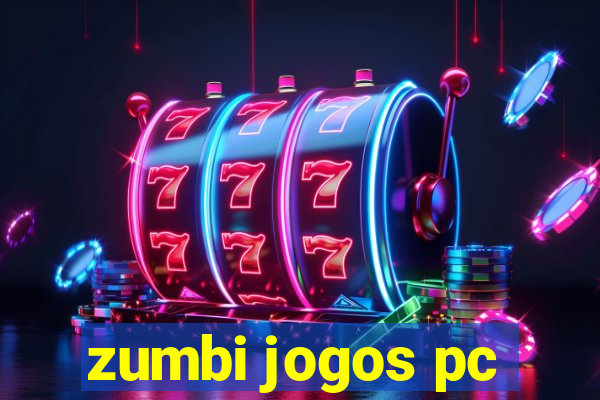 zumbi jogos pc