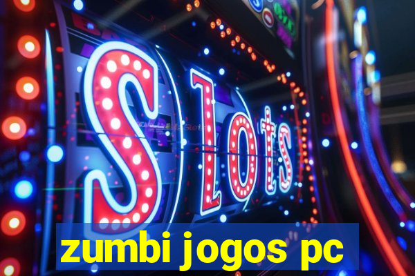 zumbi jogos pc