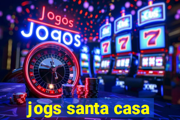 jogs santa casa