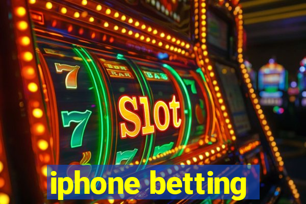 iphone betting