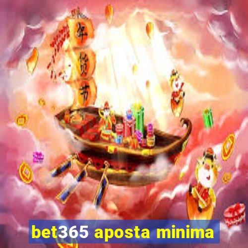 bet365 aposta minima