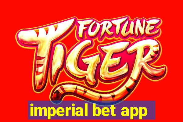 imperial bet app