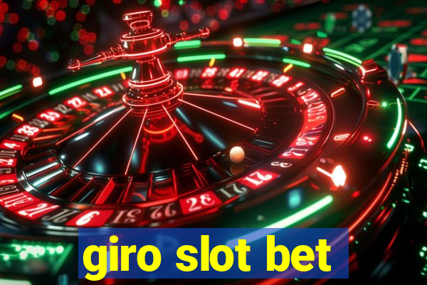 giro slot bet