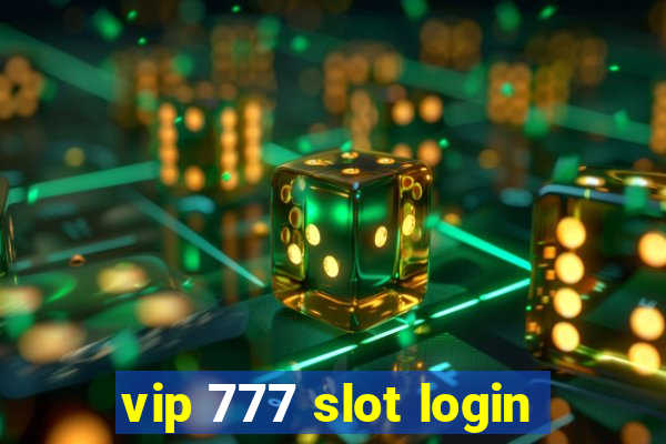 vip 777 slot login