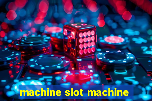 machine slot machine