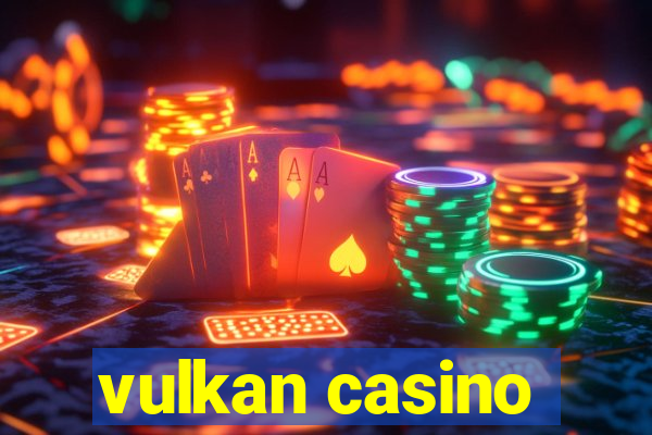 vulkan casino