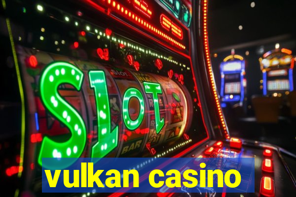 vulkan casino