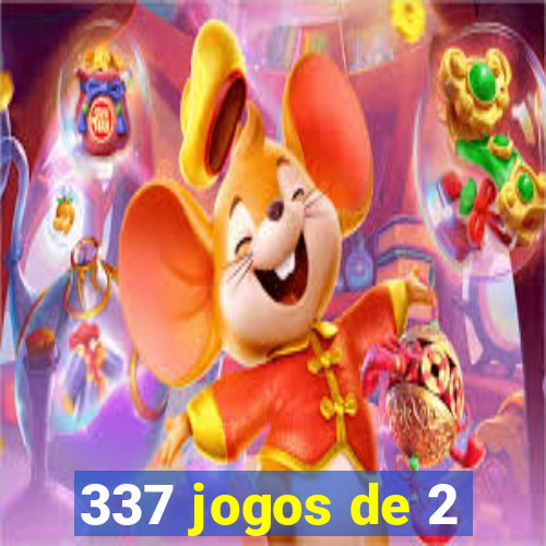 337 jogos de 2