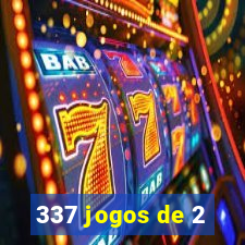 337 jogos de 2