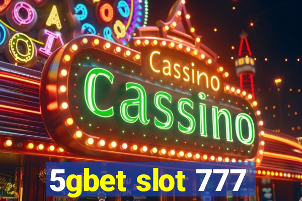 5gbet slot 777