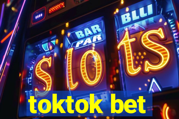 toktok bet